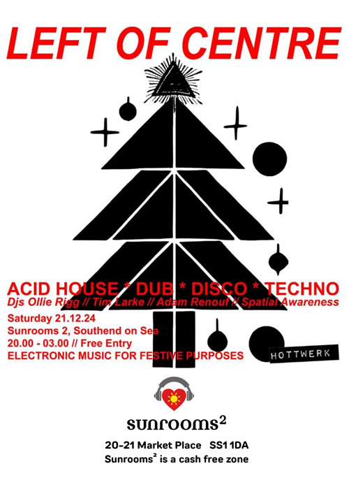 Saturday 21st December - Left of Centre presents - Fest of Centre Christmas Party