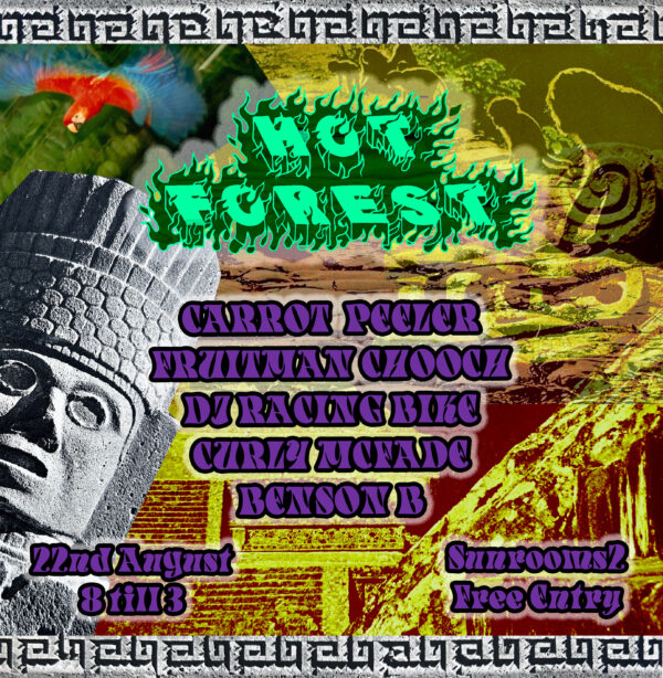 Friday 22nd August - Hot Forest - Free Entry Before Midnight