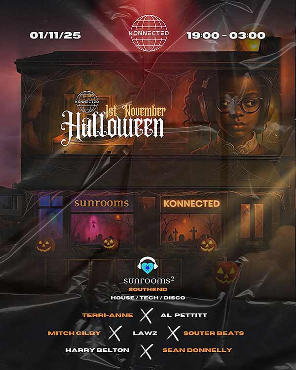 Saturday 1st November - Sunrooms presents X Konnected