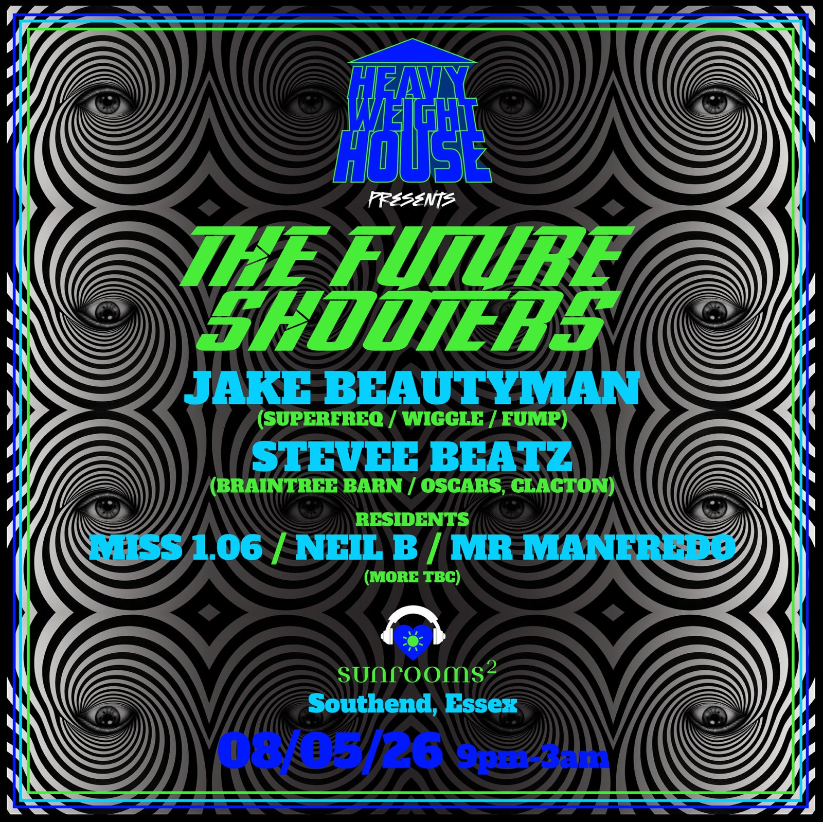 Friday 8th May - Heavy Weight House
