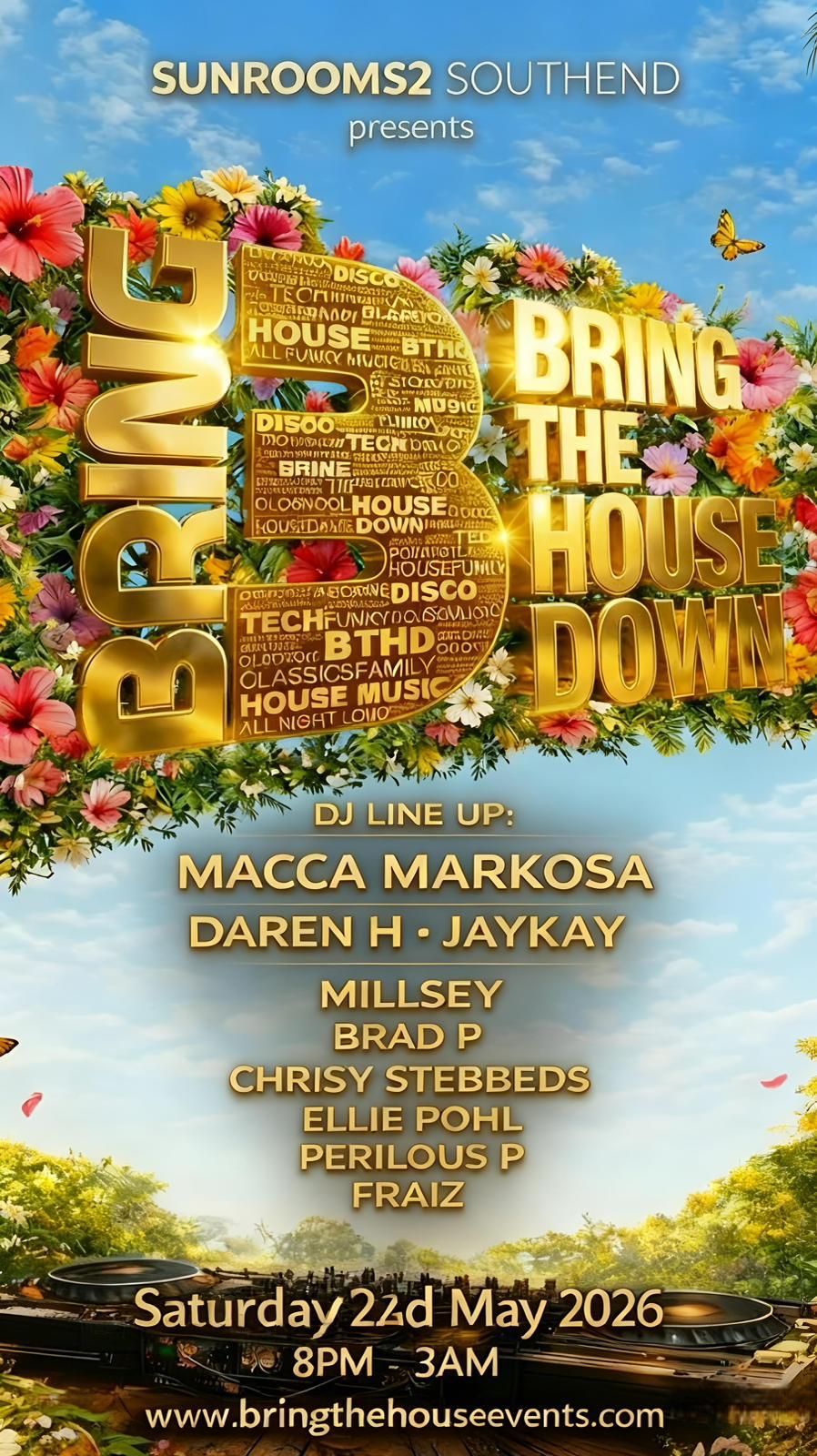 Saturday 2nd May - Bring The House Down