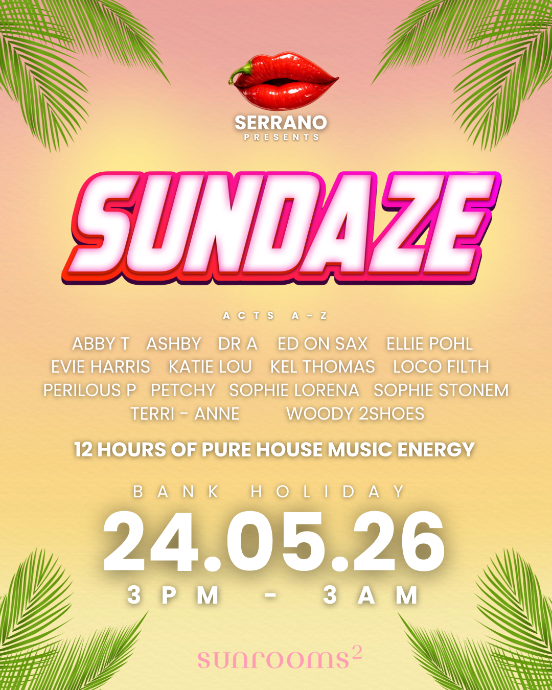 Bank Holiday Sunday 24th May - SUNDAZE
