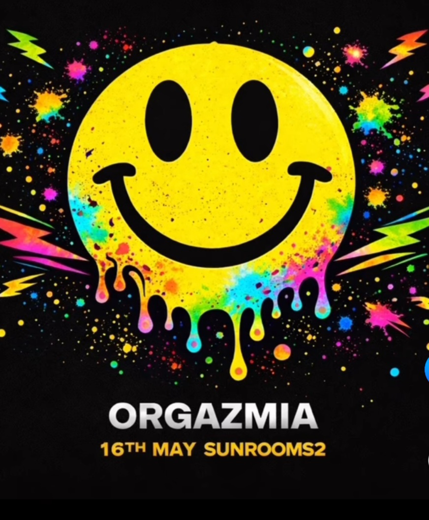 Saturday 16th May - Orgazmia - Free Party