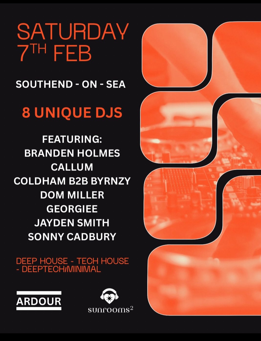 Saturday 7th February - ARDOUR - Tech House