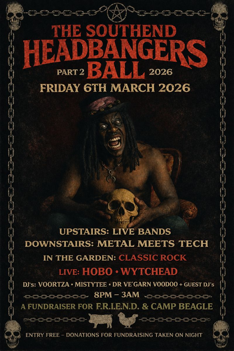 Friday 6th March - The Head Bangers Ball