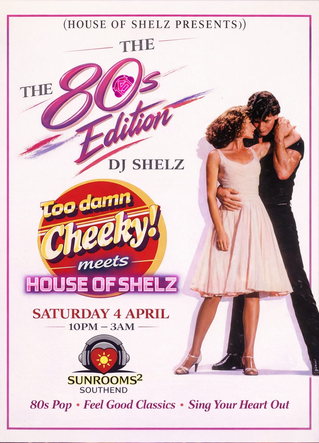 Saturday 4th April - Too Damn Cheeky - Presents House Shelz - In Bar