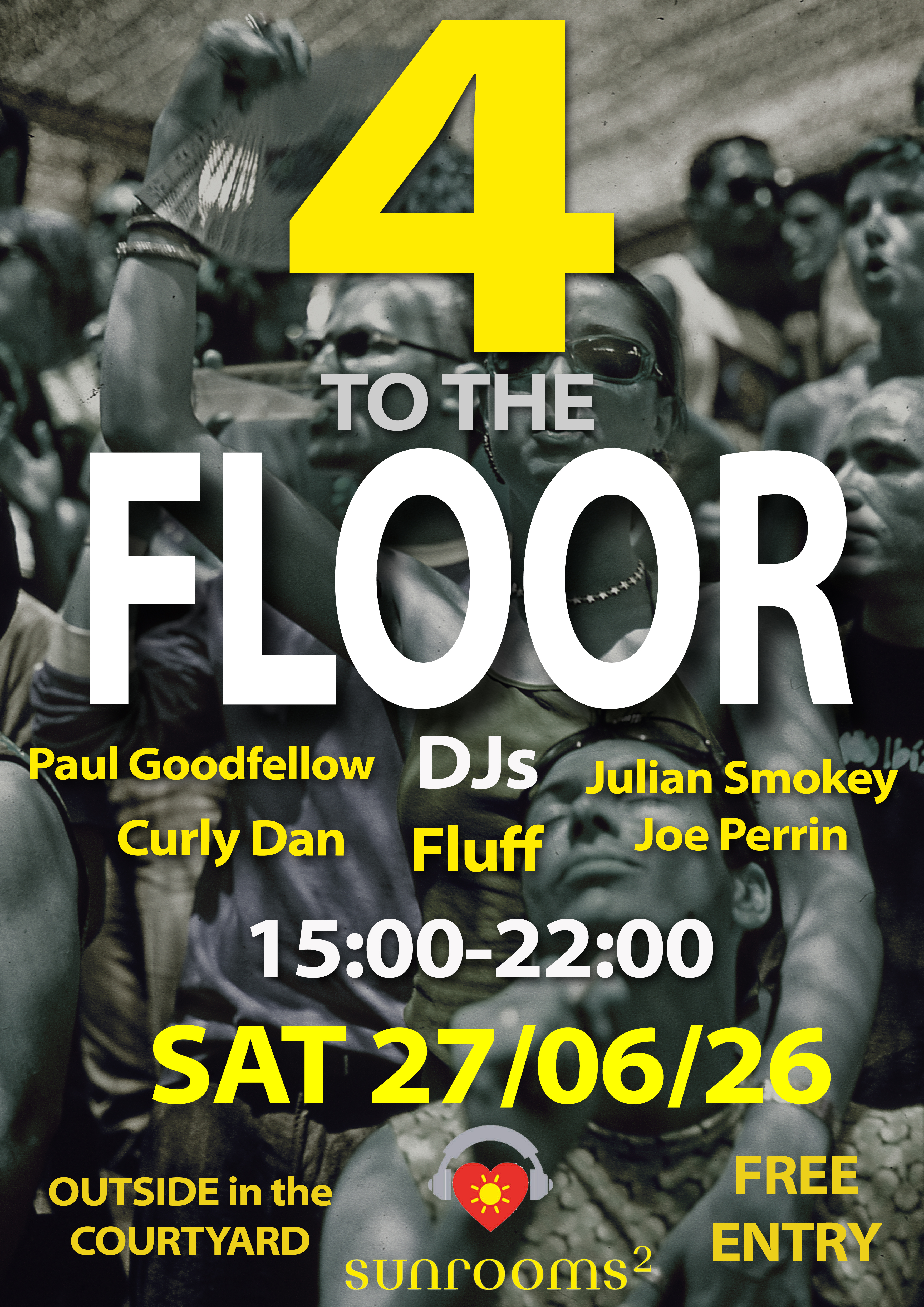 Saturday 27th June - 4 To The Floor - Terrace Sessions - 3pm - 10pm