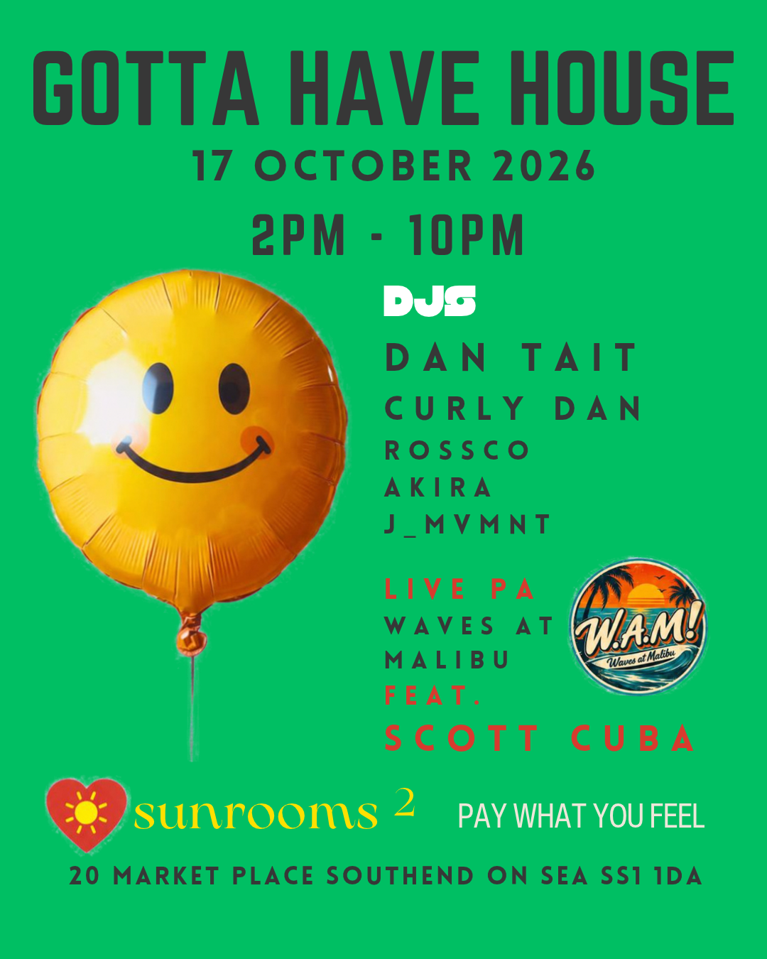 Saturday 17th October - Gotta Have House - 2pm - 10pm